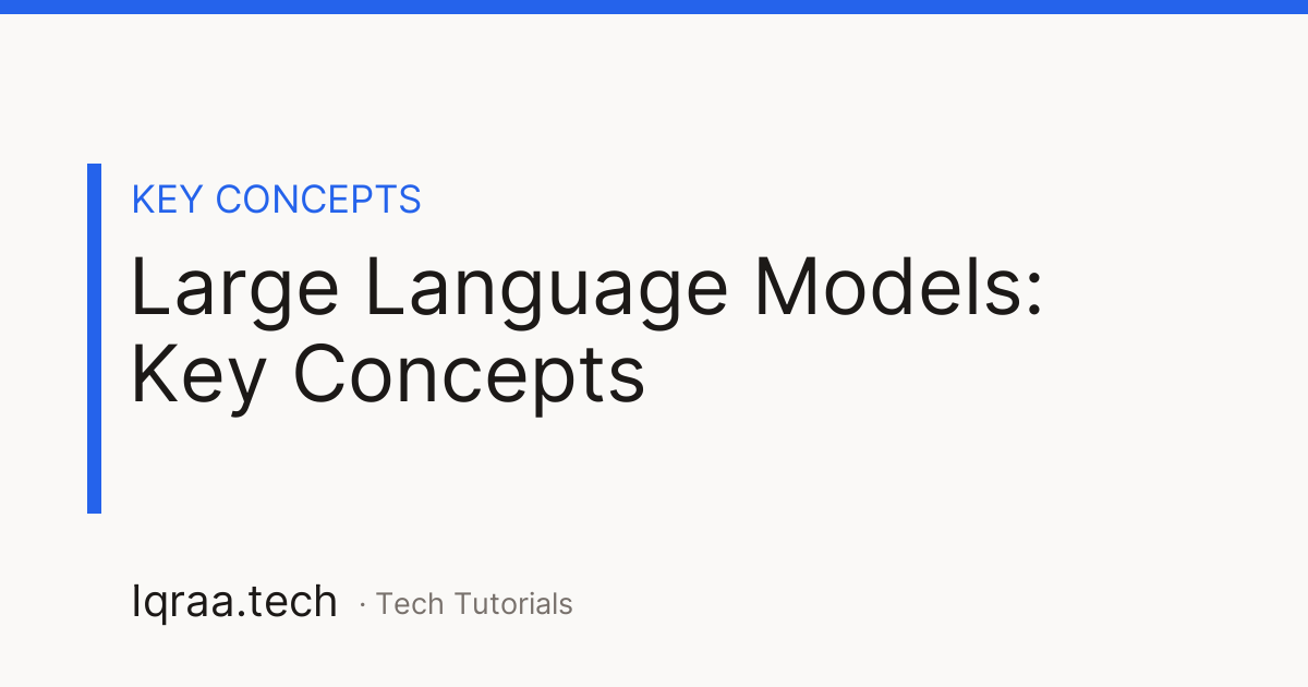 large language models key concepts
