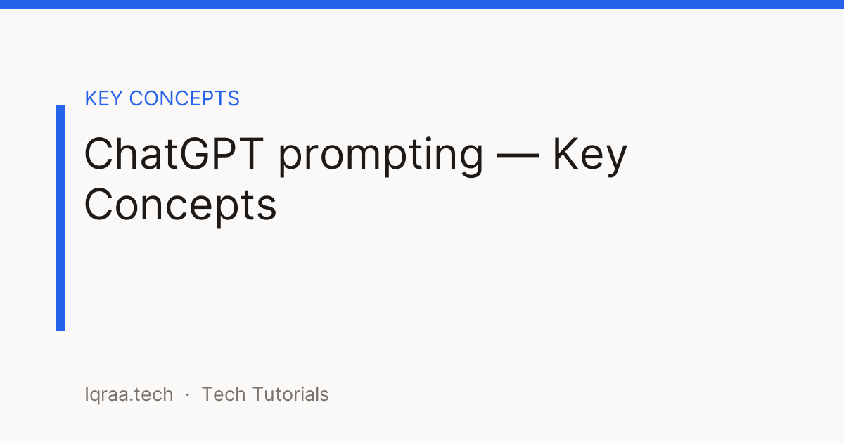 ChatGPT prompting key concepts