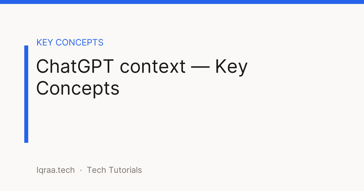 ChatGPT context key concepts