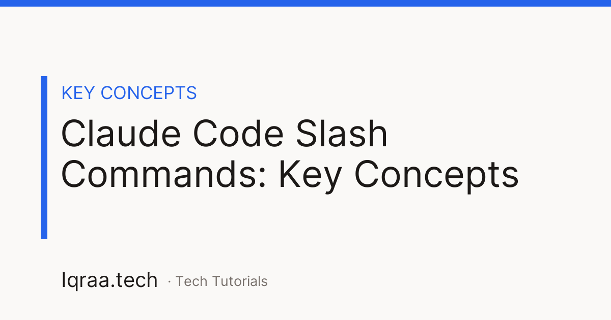 Claude Code Slash Commands key concepts