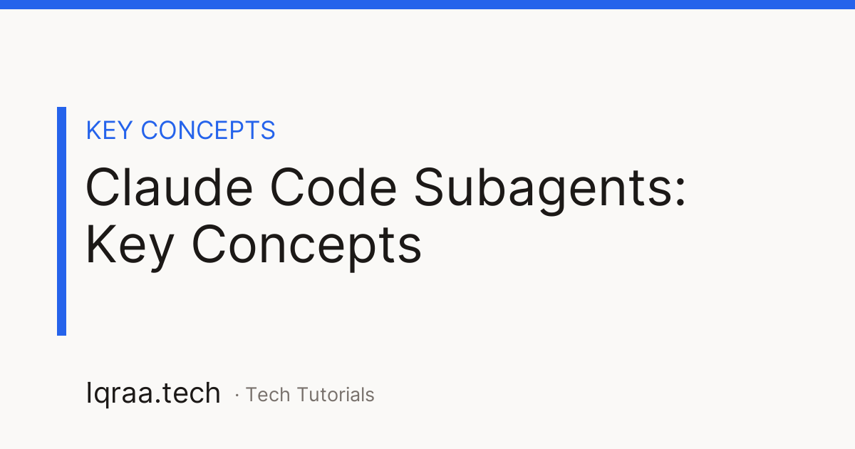 Claude Code Subagents key concepts