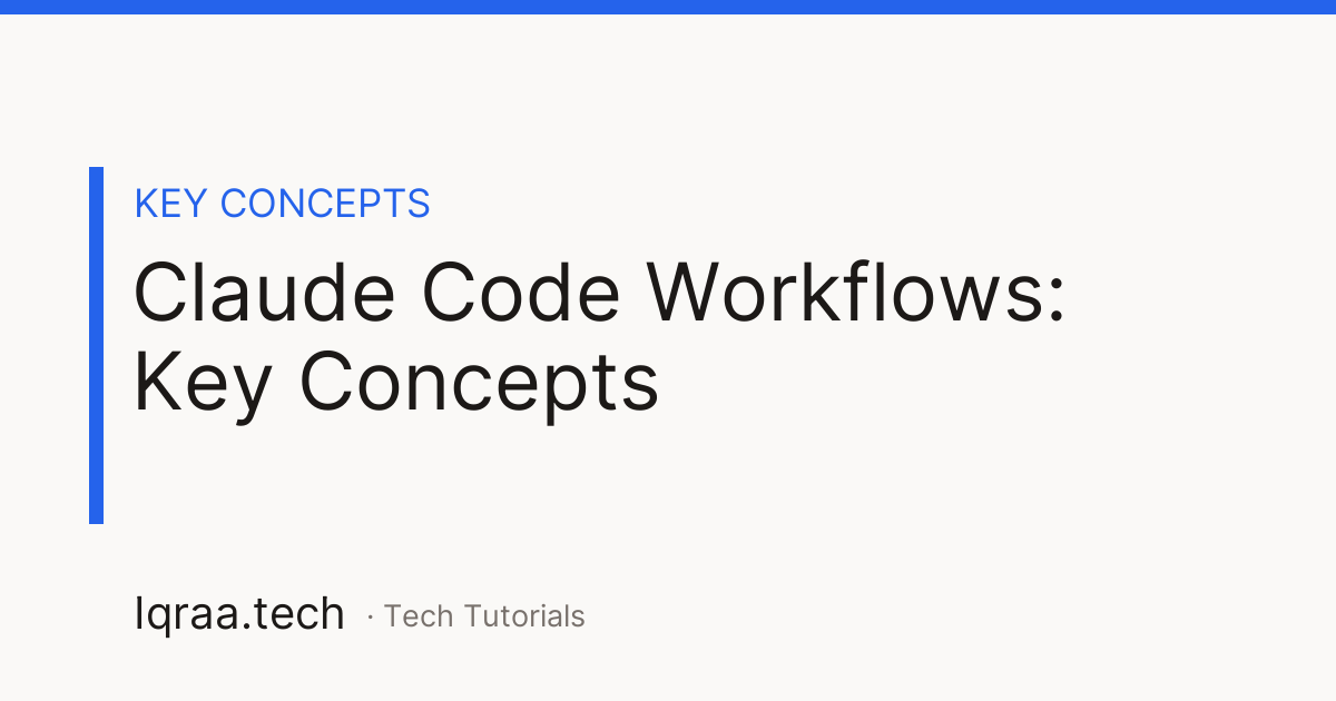 Claude Code Workflows key concepts
