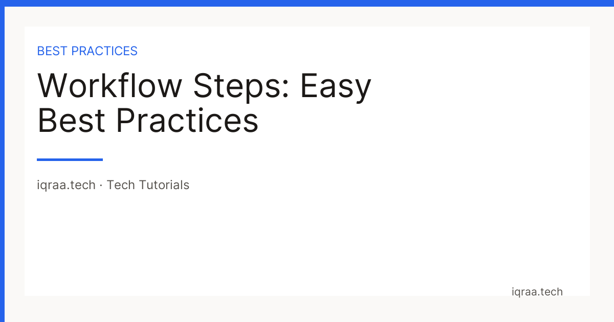 workflow steps best practices