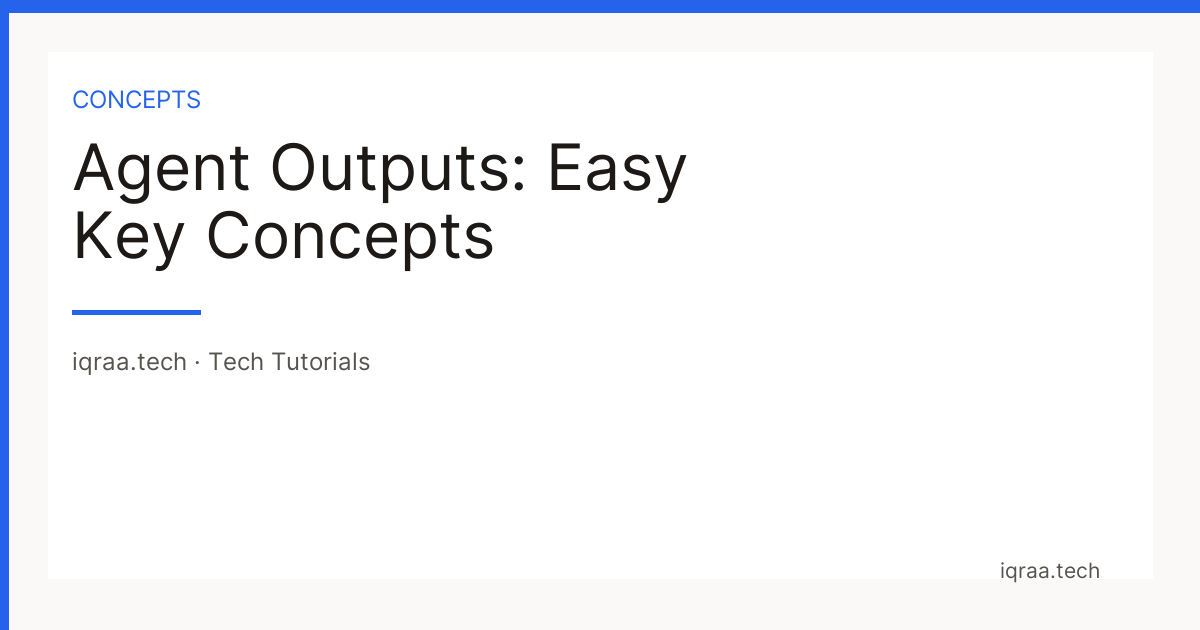 agent outputs key concepts