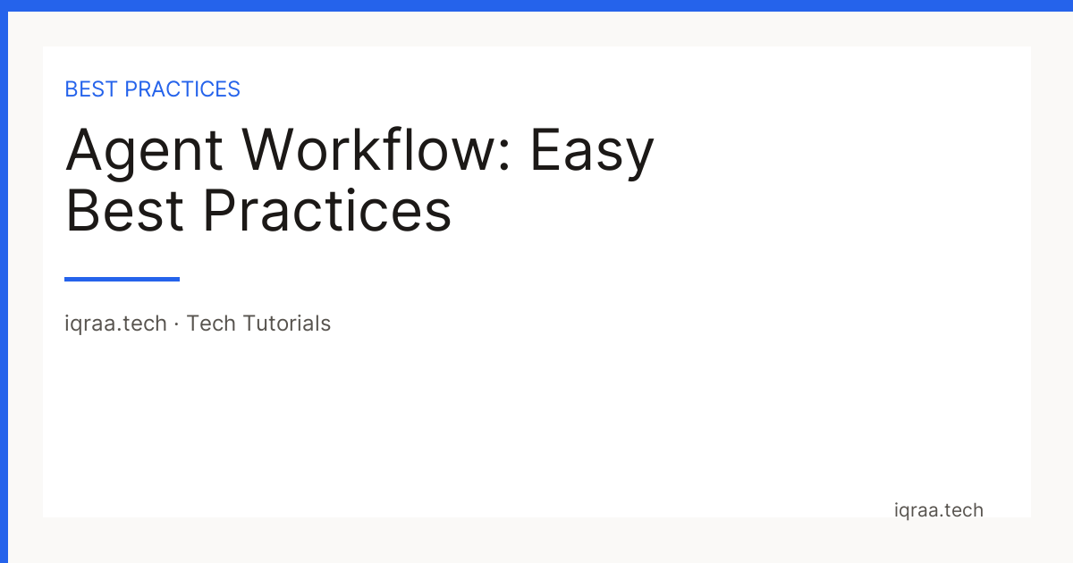 15 — Improving & Scaling Agent Workflows — best practices card