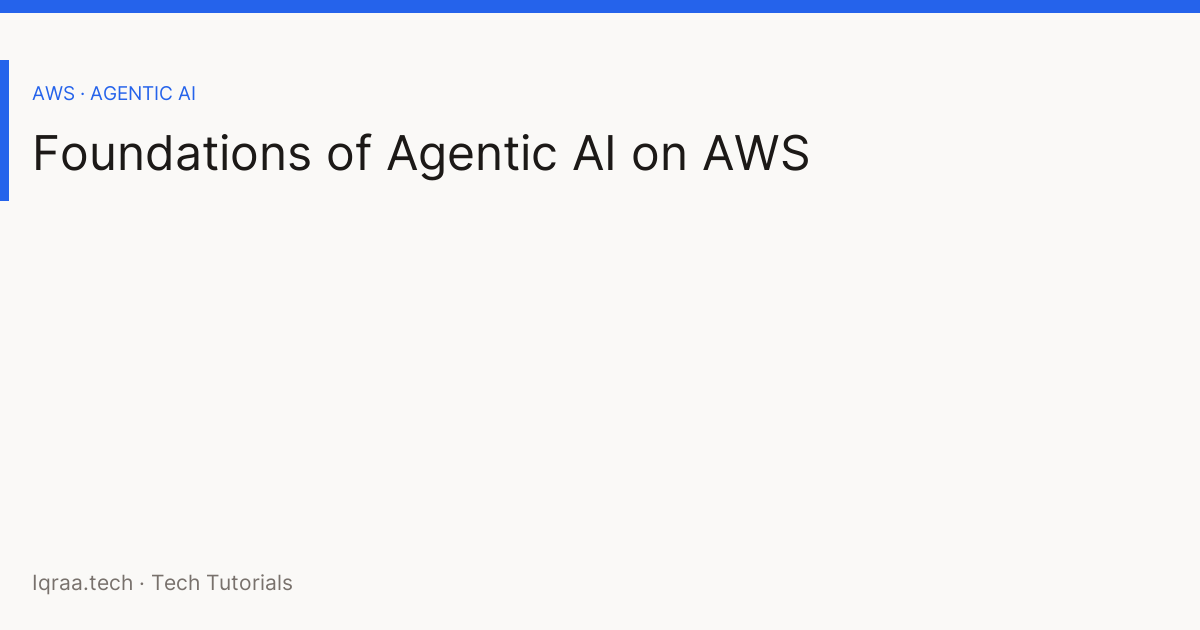 01 - AWS Agentic AI Foundations: Easy Beginner Guide — title card