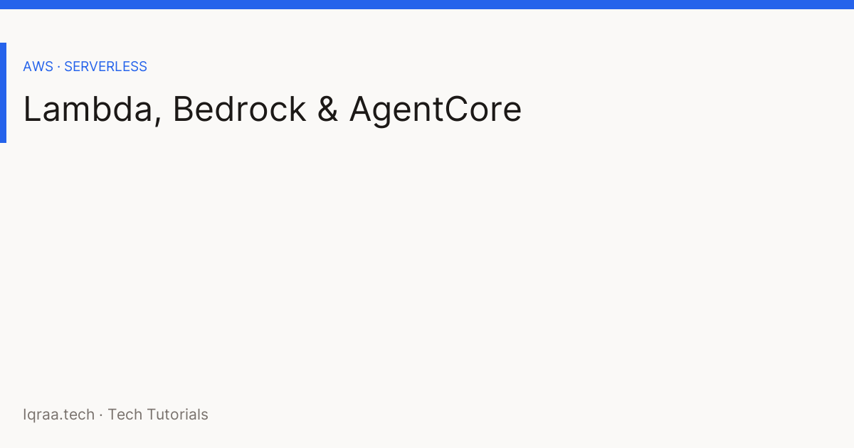 agentic AI — serverless AI key concepts lambda bedrock agentcore step functions