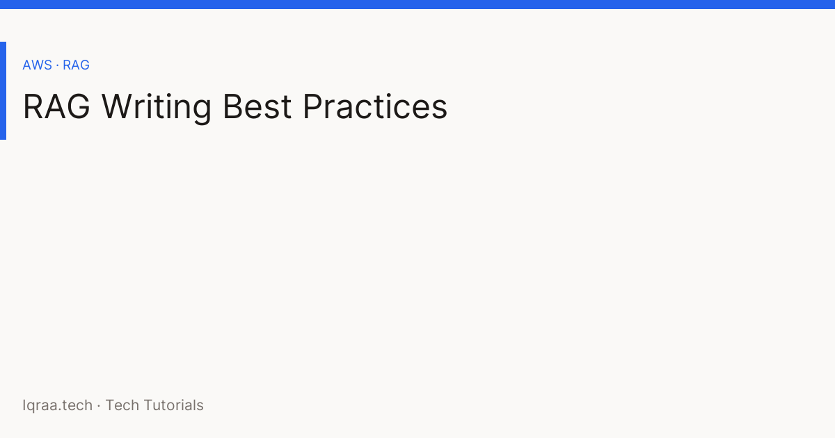 AWS RAG optimization writing best practices lead card
