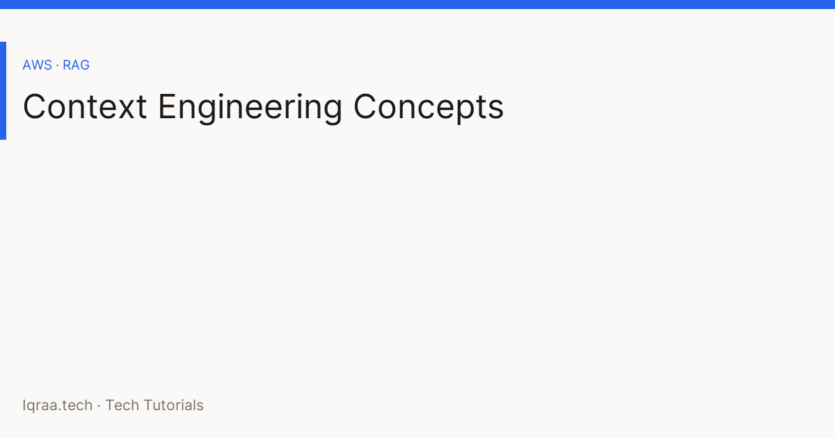 RAG context engineering concepts