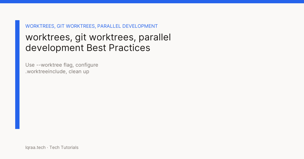 worktrees best practices