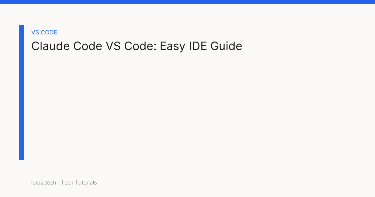 Claude Code VS Code: Easy IDE Guide — title card