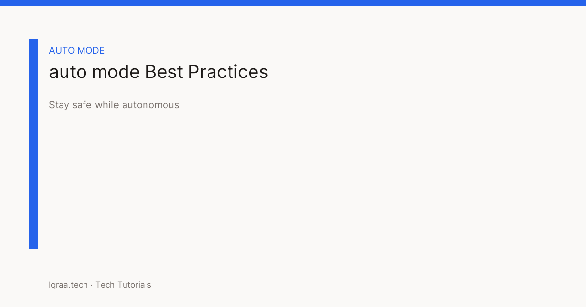 Claude Code Auto Mode: Easy Autonomous Guide  best practices card