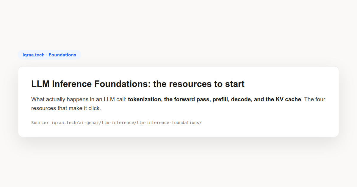 LLM inference foundations: the resources to learn tokenization, the forward pass, prefill and decode, and the KV cache.