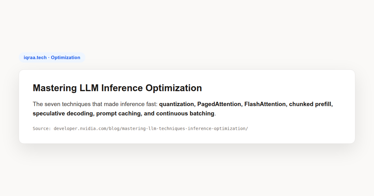 Mastering LLM inference optimization: the seven techniques that reshaped the field